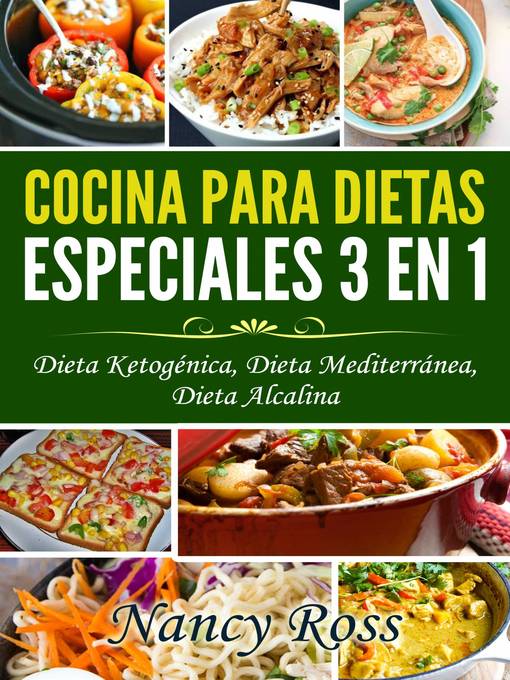 Title details for Cocina para Dietas Especiales 3 en 1--Dieta Ketogénica, Dieta Mediterránea, Dieta Alcalina by Nancy Ross - Available